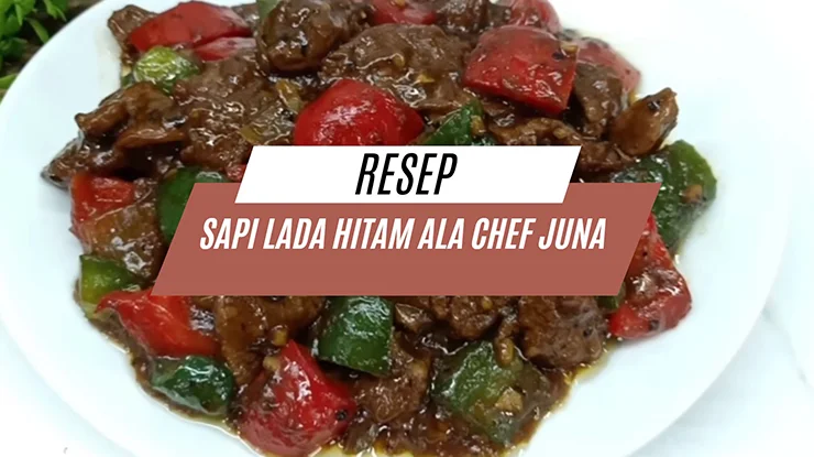 Resep Sapi Lada Hitam ala Chef Juna
