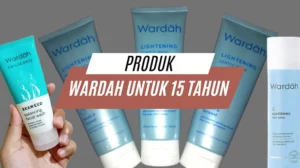 produk Wardah untuk usia 15 tahun